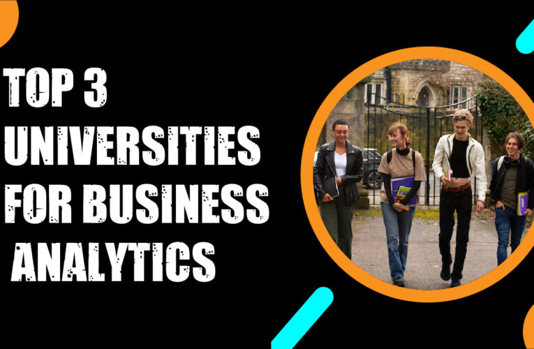 Top 3 Universities for Business Analytics Students in the USA