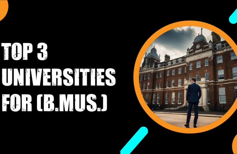 Top 3 Universities for Bachelor of Music (B.Mus.) Students in the UK