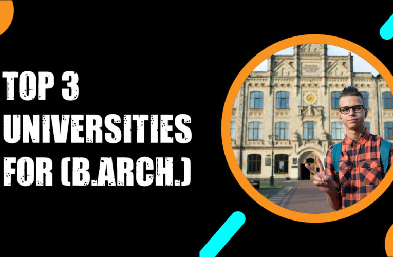 Top 3 Universities for Bachelor of Architecture (B.Arch.) Students in the UK