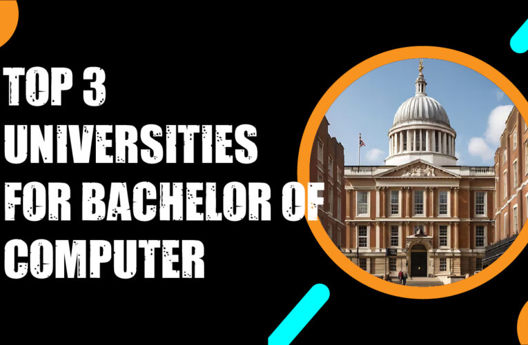 Top 3 Universities for Bachelor of Computer Science (B.C.S.) Students in the UK